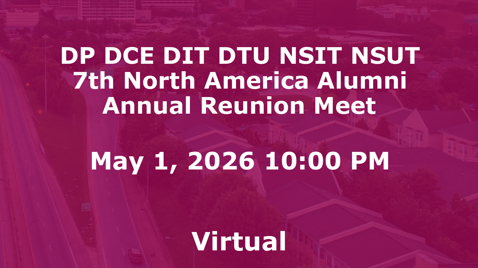 DP DCE DIT DTU NSIT NSUT 7th North America Alumni Annual Reunion Meet event image
